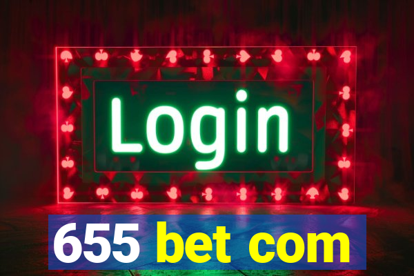 655 bet com